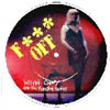 F*** Off picture disc
